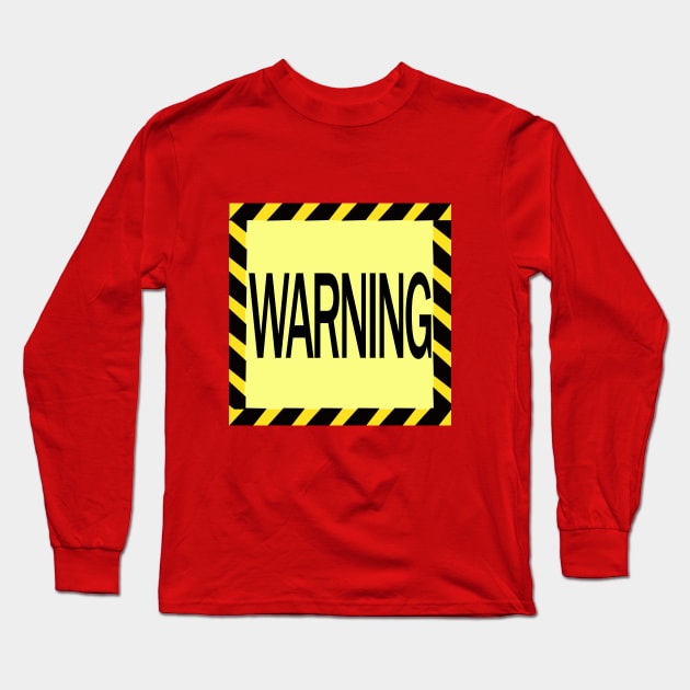 Warning sign Long Sleeve T-Shirt by volkvilla